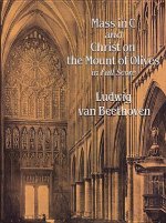 Mass in C and Christ on the Mount of Olives in Full Score