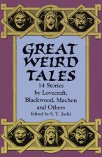 Great Weird Tales: 14 Stories by Lovecraft, Blackwood, Machen and Others