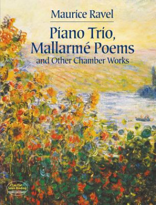 Piano Trio, Mallarme Poems and Other Chamber Works