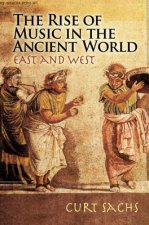 The Rise of Music in the Ancient World: East and West