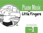 Piano Music for Little Fingers: Book 1