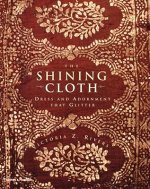 The Shining Cloth: Dress and Adornment That Glitter