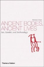 Ancient Bodies, Ancient Lives: Sex, Gender, and Archaeology