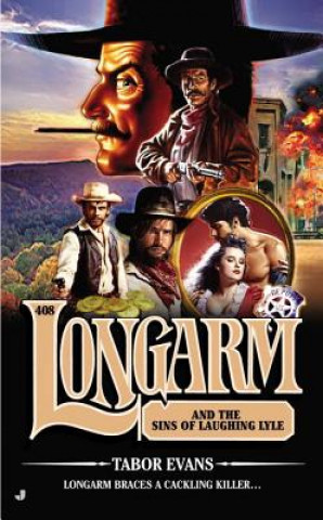 Longarm #408: Longarm and the Sins of Laughing Lyle