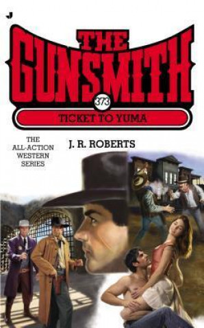 The Gunsmith #373: Ticket to Yuma