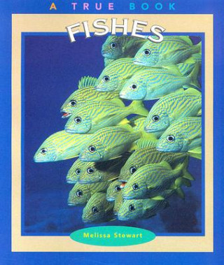 Fishes (A True Book: Animals)