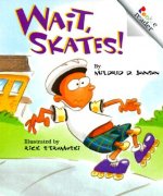 Wait, Skates! (Revised Edition) (A Rookie Reader)