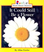 It Could Still Be a Flower