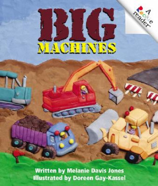 Big Machines (A Rookie Reader)