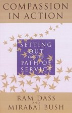 Compassion in Action: Setting Out on the Path of Service