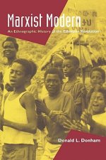 Marxist Modern: Ethnographic History/Ethiopian Revolution