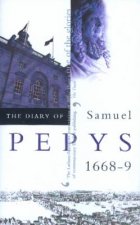 The Diary of Samuel Pepys, Vol. 9: 1668-1669