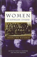 Women as Australian Citizens: Underlying Histories