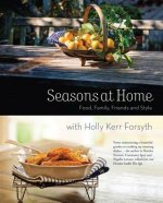 Seasons at Home: Food, Family, Friends and Style