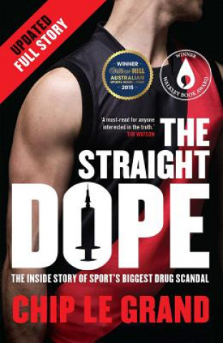 The Straight Dope Updated Edition: The Inside Story of Sport's Biggest Drug Scandal