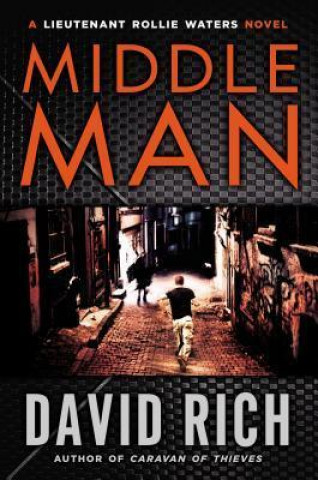 Middle Man: A Lieutenant Rollie Waters Novel