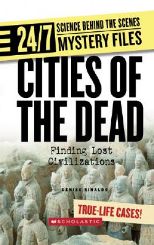 Cities of the Dead: Finding Lost Civilizations