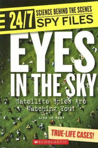 Eyes in the Sky: Satellite Spies Are Watching You!