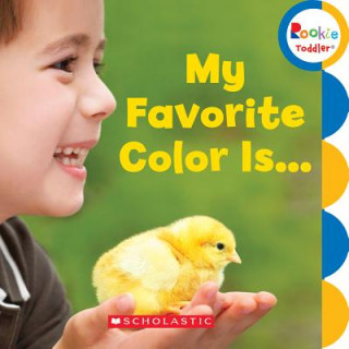 My Favorite Color Is... (Rookie Toddler)