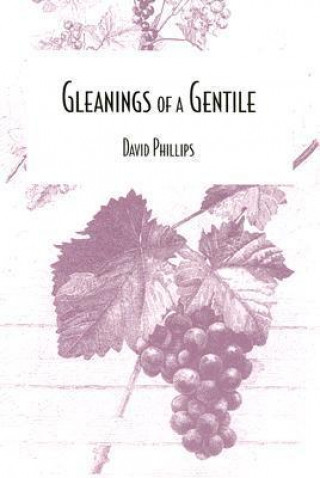 Gleanings of a Gentile