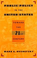 Public Policy in the United States: Toward the Twenty-First Century