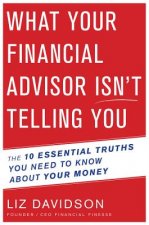 What Your Financial Advisor Isn't Telling You