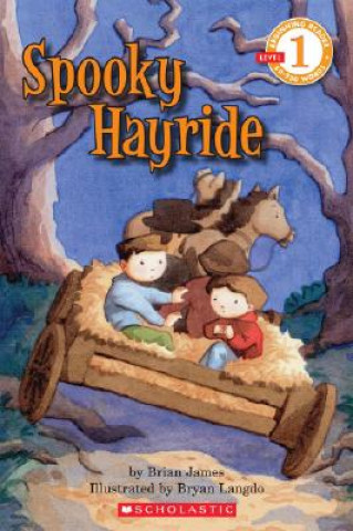 SCHOLASTIC READER LEVEL 1 SPOOKY HAYRIDE