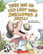There Was an Old Lady Who Swallowed a Shell! [With Paperback Book]
