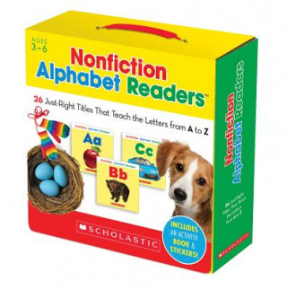 Nonfiction Alphabet Readers: 26 Just-Right Titles That Teach the Letters from A to Z