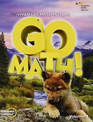 Go Math!, Edicion de Estandares Comunes: !Vivan Las Matematicas! [With Cuaderno de Practica de Los Estandares]