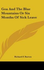 Goa And The Blue Mountains Or Six Months Of Sick Leave