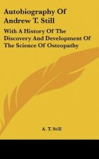 Autobiography Of Andrew T. Still