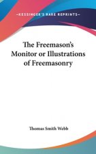 The Freemason's Monitor or Illustrations of Freemasonry