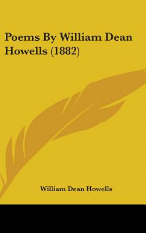 Poems By William Dean Howells (1882)
