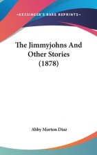 The Jimmyjohns And Other Stories (1878)