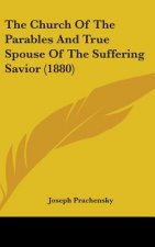 The Church Of The Parables And True Spouse Of The Suffering Savior (1880)