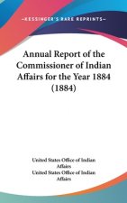 Annual Report Of The Commissioner Of Indian Affairs For The Year 1884 (1884)