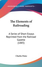 The Elements Of Railroading