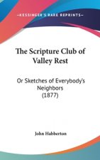 The Scripture Club Of Valley Rest