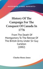 History Of The Campaign For The Conquest Of Canada In 1776