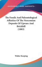 The Fossils And Paleontological Affinities Of The Neocomian Deposits Of Upware And Brickhill (1883)