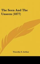 The Seen And The Unseen (1877)