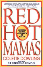 Red Hot Mamas: Coming Into Our Own at Fifty