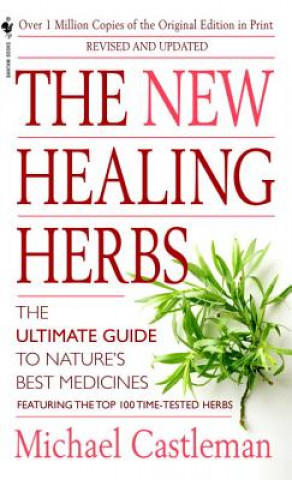 The New Healing Herbs: Revised and Updated