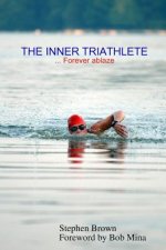 INNER TRIATHLETE ... Forever Ablaze