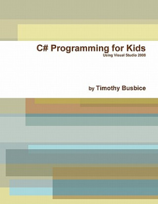 C# Programming for Kids VS2008
