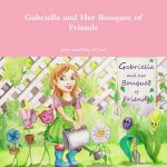 Gabriella and Her Bouquet of Friends