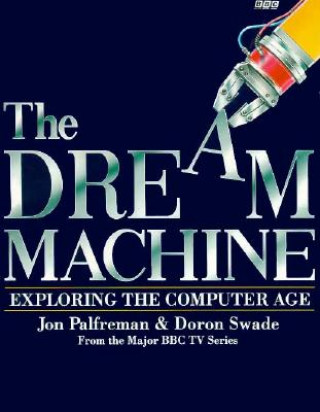Dream Machine: Exploring the Computer Age