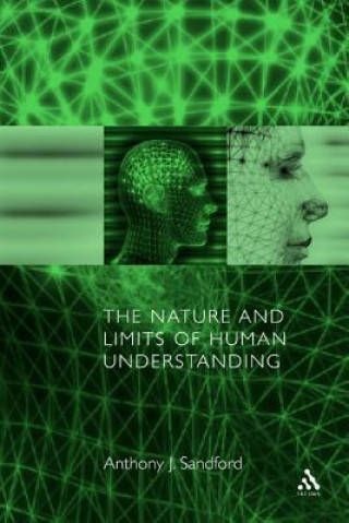 The Nature and Limits of Human Understanding