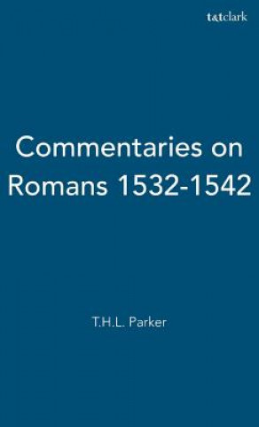 Commentaries on Romans 1532-1542